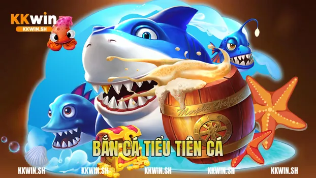 Bắn Cá Tiểu Tiên Cá