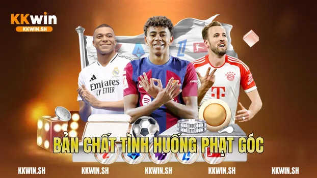 Bản chất tình huống phạt góc
