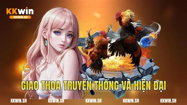 Giao thoa truyền thống và hiện đại