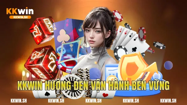 Kkwin hướng đến vận hành bền vững