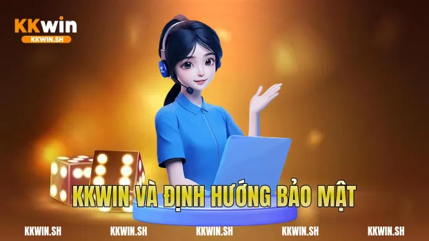 Kkwin và định hướng bảo mật