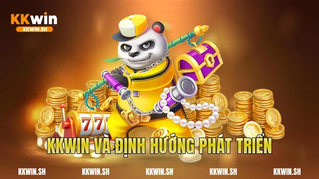 Kkwin và định hướng phát triển