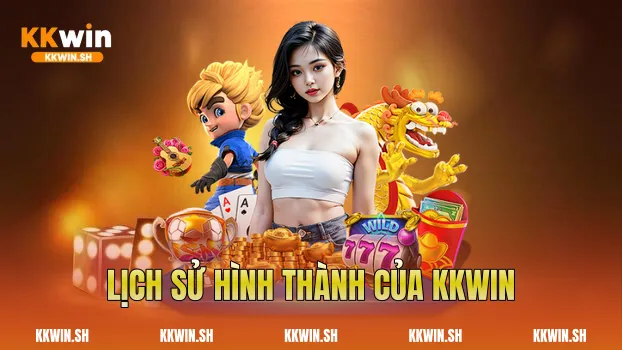 Lịch sử hình thành của Kkwin