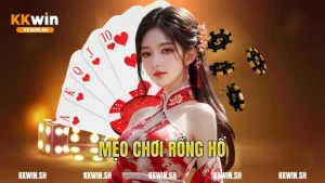 Mẹo Chơi Rồng Hổ