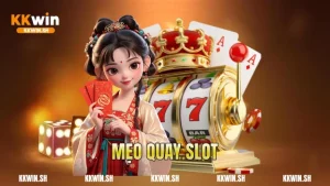 Mẹo Quay Slot
