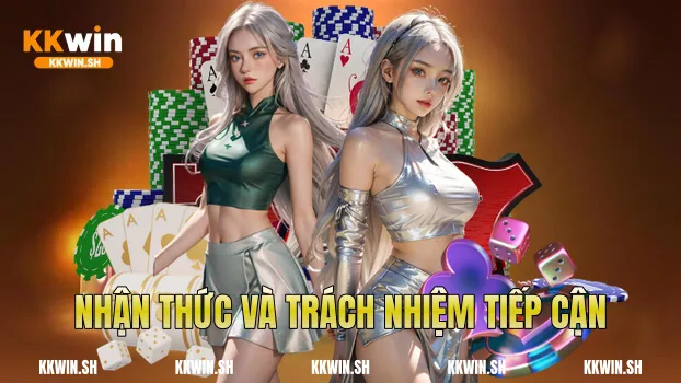 Nhận thức và trách nhiệm tiếp cận