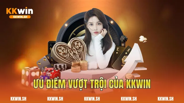 Ưu điểm vượt trội của Kkwin