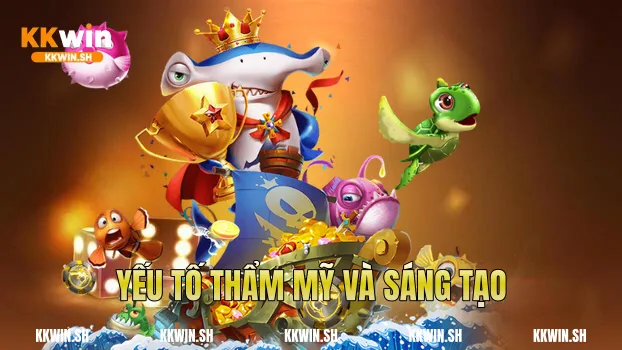 Yếu tố thẩm mỹ và sáng tạo